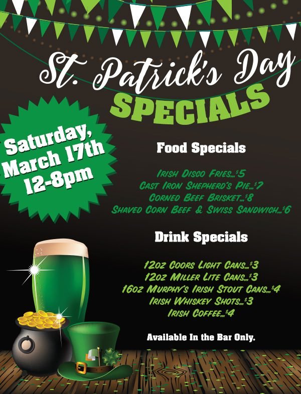 St. Patrick's Day Specials Saturday, March 17th 12-8pm